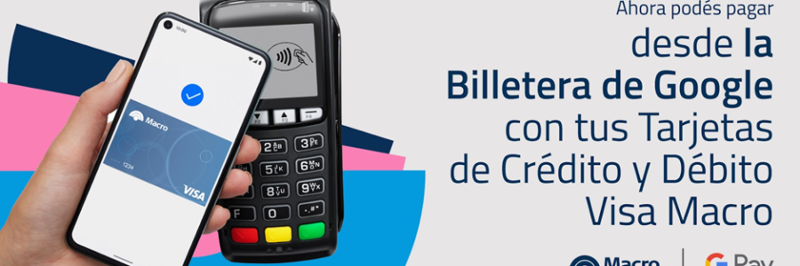 BANCO MACRO SE INCORPORA A LA BILLETERA DE GOOGLE EN ARGENTINA