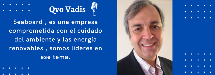 Oscar Rojo Presidente de Seaboard Energías Renovables y Alimentos SRL