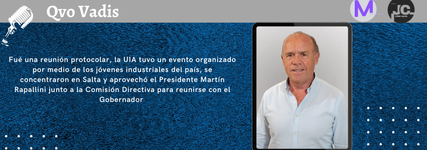 EDUARDO GÓMEZ NAAR – PRESIDENTE DE LA UNIÓN INDUSTRIAL DE SALTA