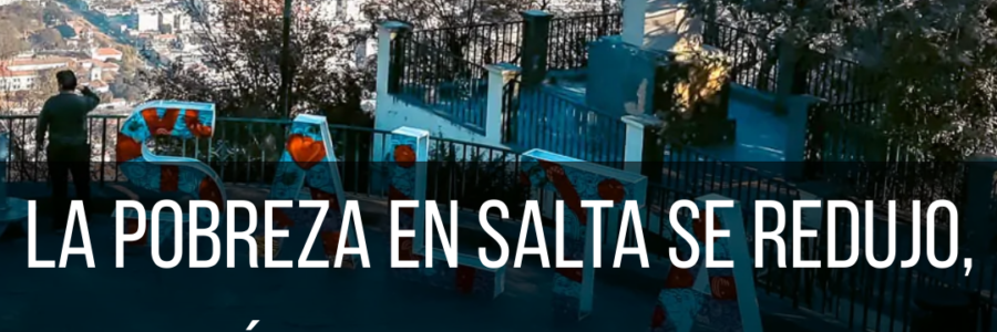 LA POBREZA EN SALTA PASÓ DEL 52,2% AL 29,5%