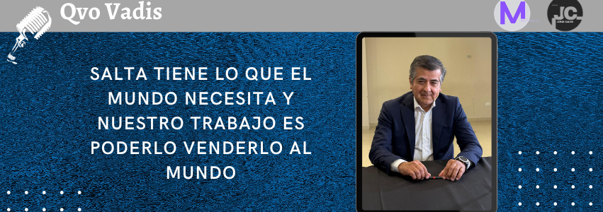 DR. GUSTAVO CARRIZO – SECRETARIO DE MINERÍA DE LA PROVINCIA DE SALTA