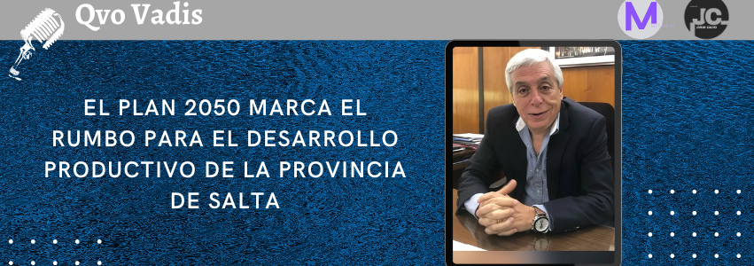 ING. HUGO GONZÁLEZ – PRESIDENTE DEL CONSEJO ECONÓMICO Y SOCIAL DE SALTA
