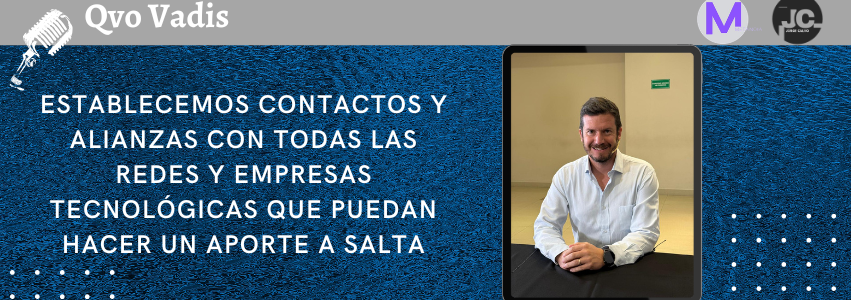 MARTÍN GÜEMES – SECRETARIO DE MODERNIZACIÓN Y SERVICIOS PÚBLICOS DE SALTA