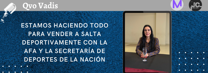 CLAUDIA VASQUEZ – TITULAR DE LA AGENCIA PROVINCIAL SALTA DEPORTES