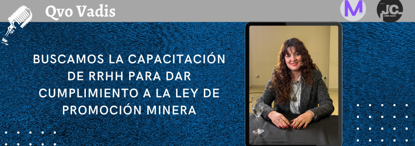 GRISELDA GALLEGUILLOS – DIPUTADA Y PTE. DE LA COMISIÓN DE MINERÍA EN LA CÁMARA DE DIPUTADOS SALTA